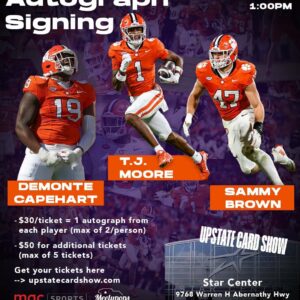 Clemson Football's Demonte Capehart, TJ Moore and Sammy Brown Autograph Signing Tickets (Upstate Card Show 1pm Oct 27th)