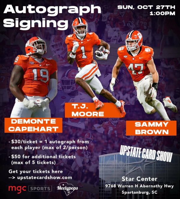 Clemson Football's Demonte Capehart, TJ Moore and Sammy Brown Autograph Signing Tickets (Upstate Card Show 1pm Oct 27th)